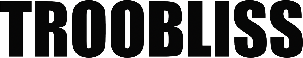 Troobliss